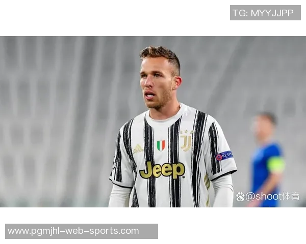 意媒称阿图尔和若热表现优异或为尤文创造2000万欧收入